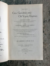 Load image into Gallery viewer, “Gas, Gasoline, and Oil Engines” by Gardner D. Hiscox