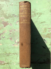 Load image into Gallery viewer, Medical Psychology and Psychical Research. by T. W. Mitchell, M.D. FIRST EDITION.