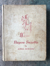 Load image into Gallery viewer, Bayou Suzette. Story and pictures by Lois Lenski. FIRST EDITION.