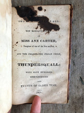 Load image into Gallery viewer, The Foresters, An American Tale: Being a Sequel to the History of John Bull the Clothier by Jeremy Bulknap. Bound with Boston, Two Hundred Years Ago, Or The Romantic Story of Miss Ann Carter and the Celebrated Indian Chief Thundersquall