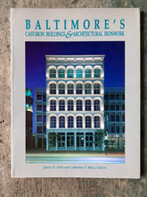 Load image into Gallery viewer, Baltimore's Cast-Iron Buildings and Architectural Ironworks edited by James D. Dilts and Catharine F. Black. SIGNED
