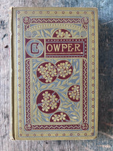 Load image into Gallery viewer, The Poetical Works of William Cowper. Complete Edition, With Memoir, Explanatory Notes, Etc.
