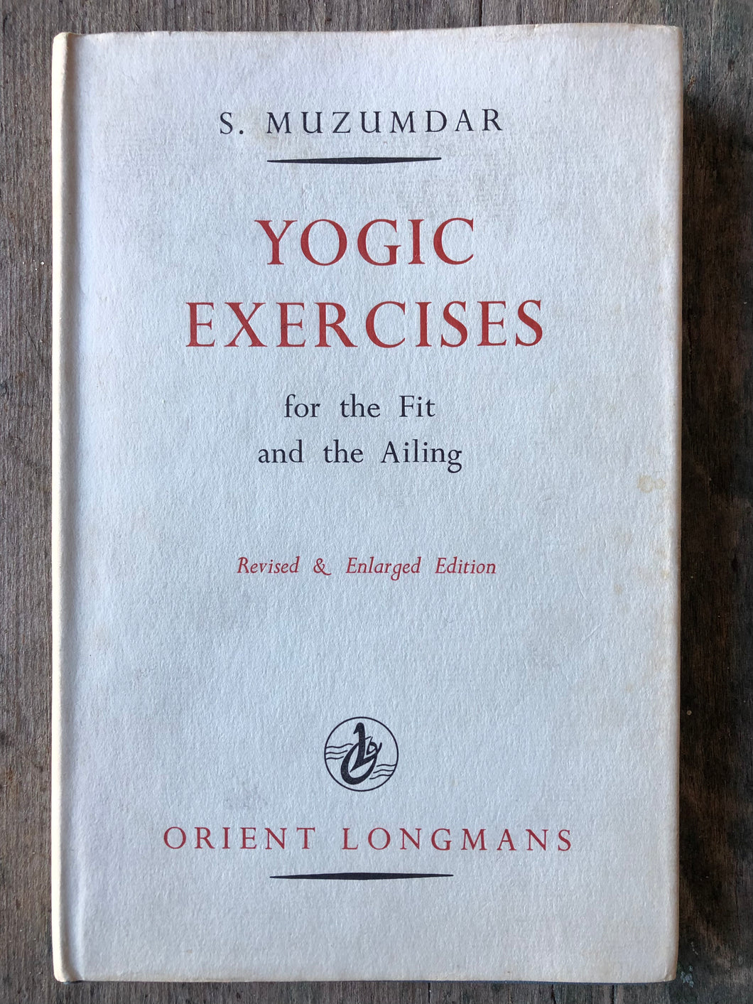 Yogic Exercises by S. Muzumdar