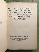 Load image into Gallery viewer, Poetical Works of William Morris: The Tale of Beowulf Sometime King of the Folk of the Weder Geats Translated by William Morris and A. J. Wyatt
