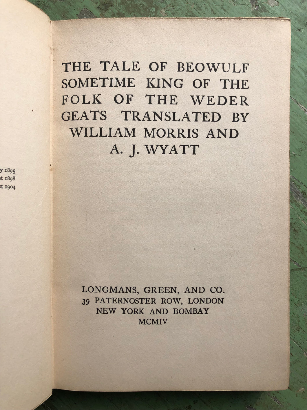 Poetical Works of William Morris: The Tale of Beowulf Sometime King of the Folk of the Weder Geats Translated by William Morris and A. J. Wyatt