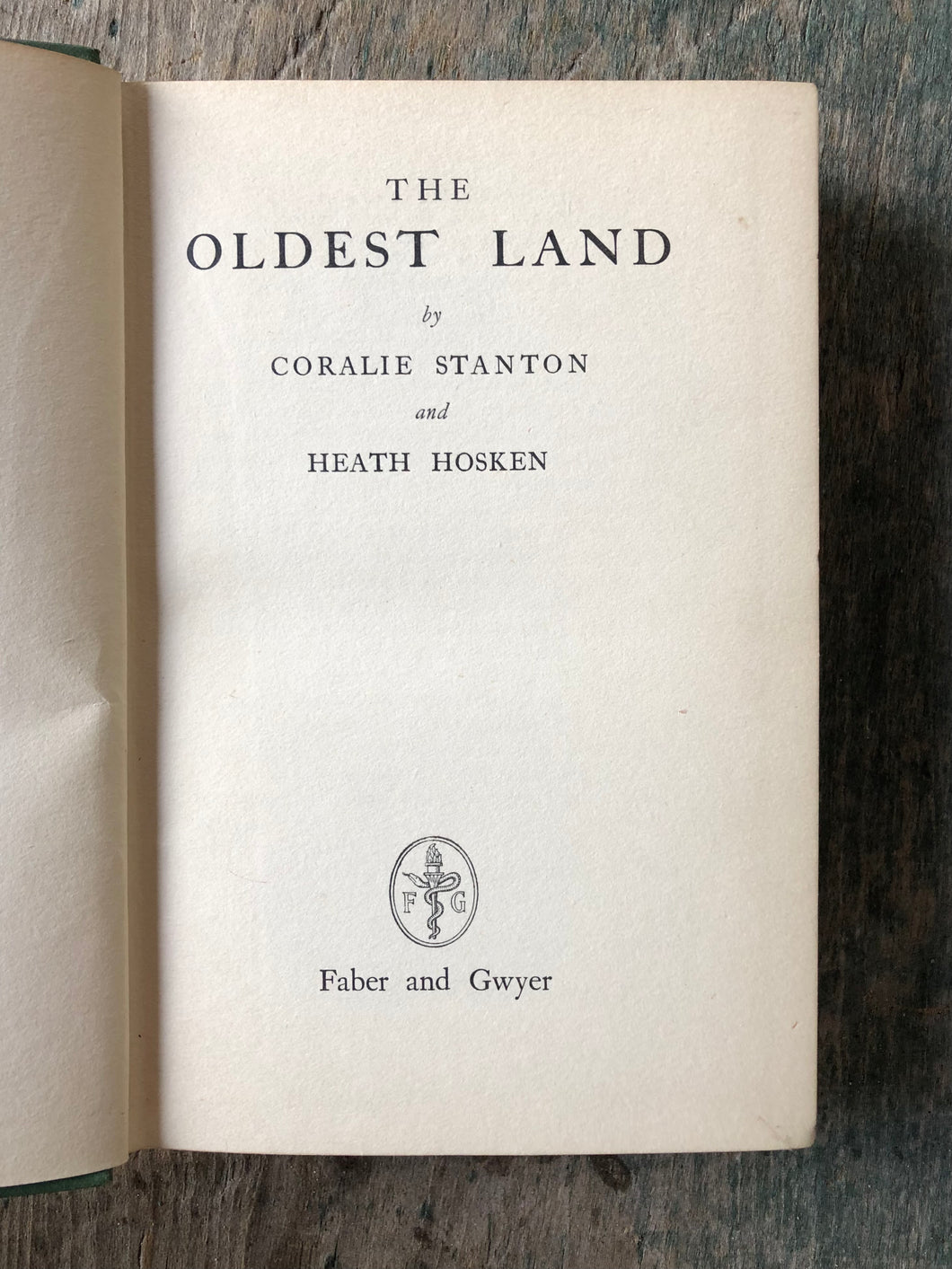 The Oldest Land by Coralie Stanton and Heath Hosken