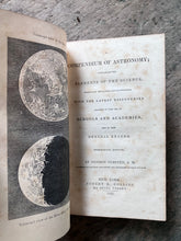 Load image into Gallery viewer, A Compendium of Astronomy; Containing the Elements of Science, Familiarly Explained and Illustrated, with the Latest Discoveries Adapted to the Use of Schools and Academies, and of the General Reader by Denison Olmsted
