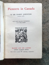 Load image into Gallery viewer, Pioneers in Canada by Sir Harry Johnston
