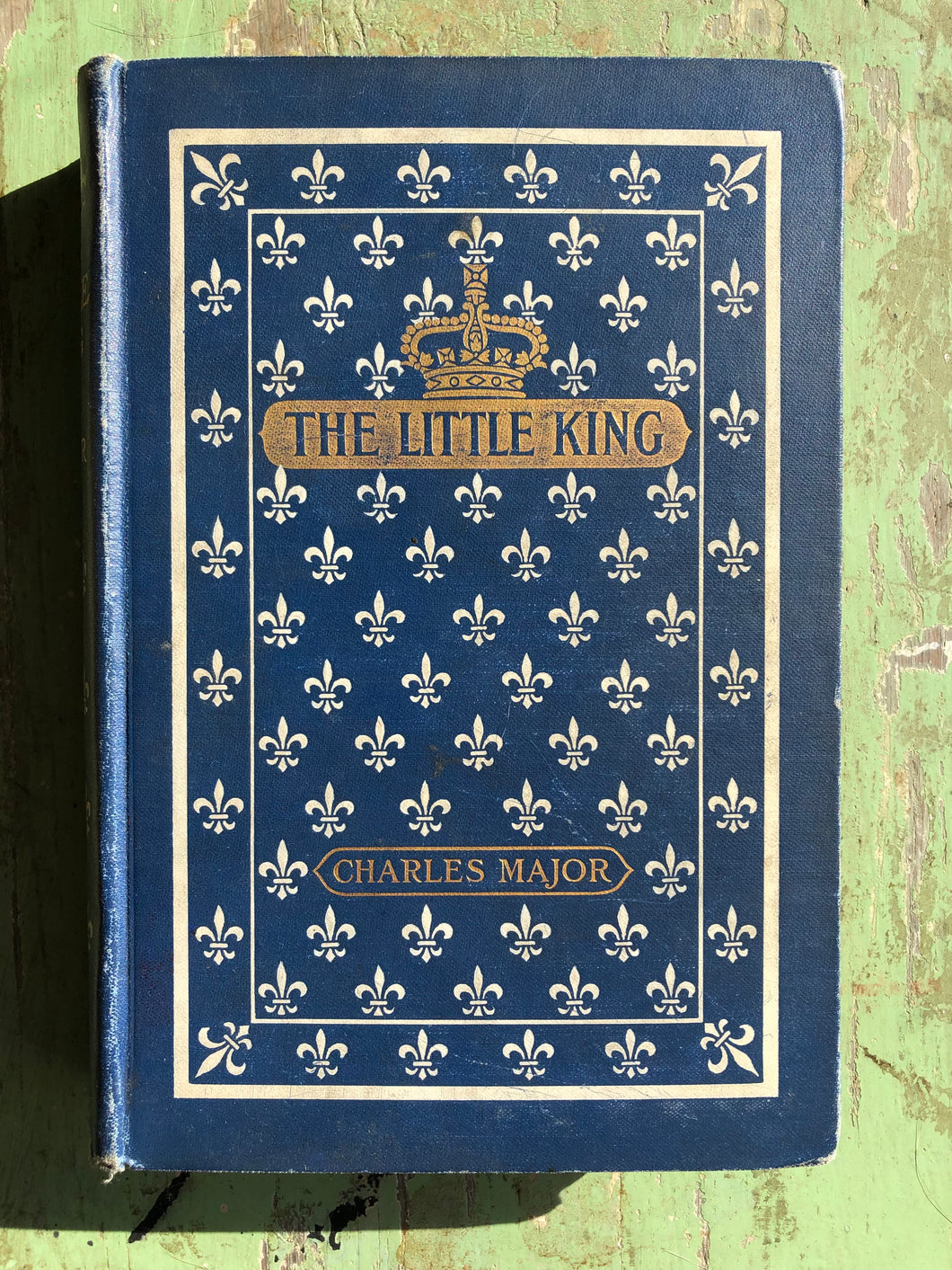 The Little King: A Story of the Childhood of Louis XIV, King of France by Charles Major