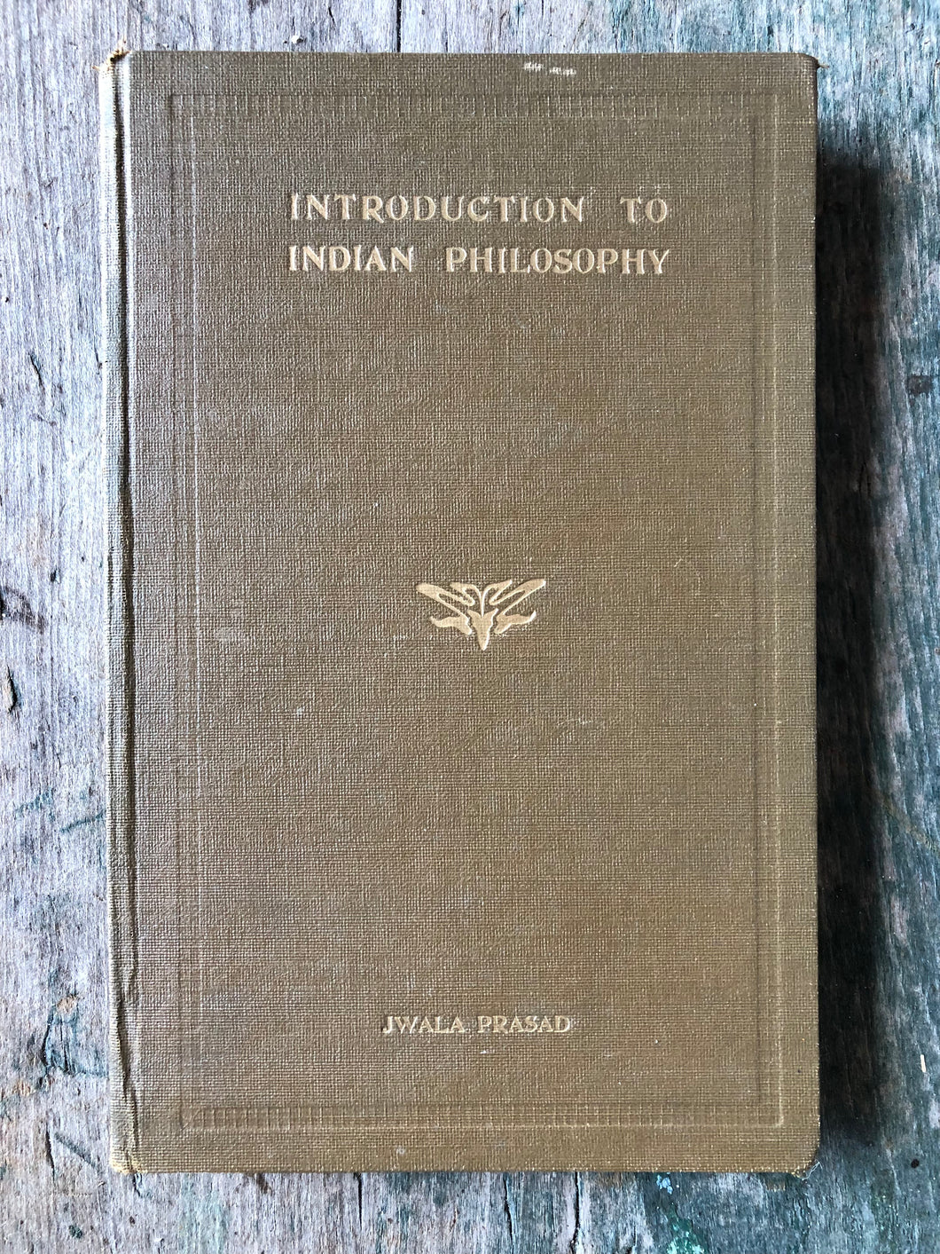Introduction to Indian Philosophy by Jwala Prasad with a forward by R. D. Ranade