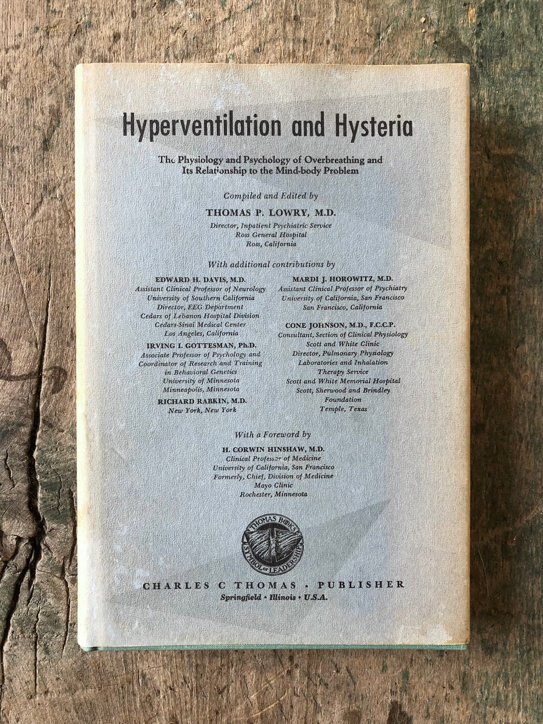 Hyperventilation and Hysteria: The Physiology and Psychology of Overbreathing and Its Relationship to the Mind-body Problem by Thomas P. Lowry