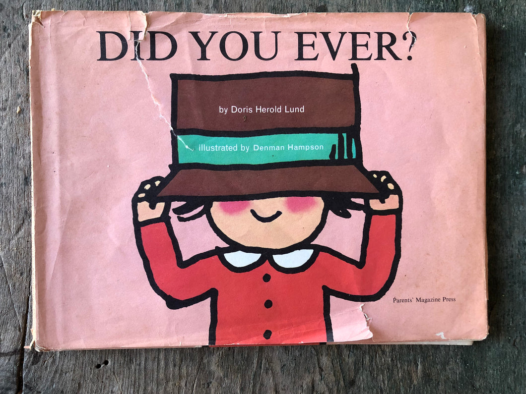 Did You Ever? by Doris Herold Lund and illustrated by Denman Hampson