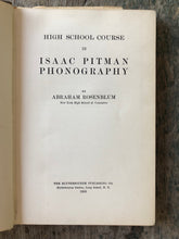 Load image into Gallery viewer, High School Course in Isaac Pitman Phonography by Abraham Rosenblum. INSCRIBED
