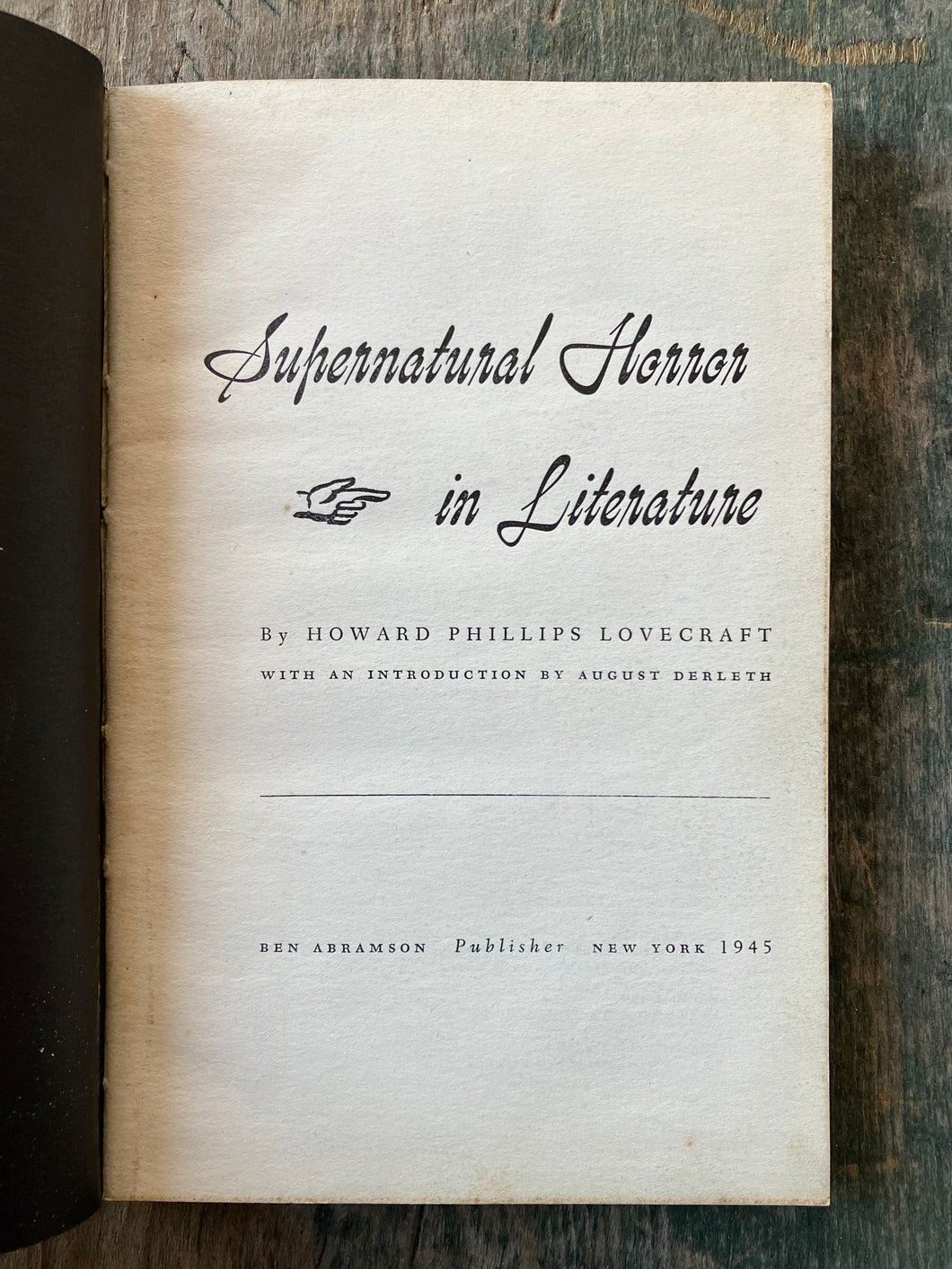 Supernatural Horror in Literature by Howard Phillips Lovecraft, with an introduction by August Derleth