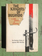 Load image into Gallery viewer, The Knights of Bushido: The Shocking History of Japanese War Atrocities by Lord Russell

