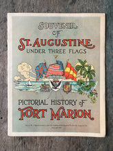 Load image into Gallery viewer, Souvenir of St. Augustine Under Three Flags: Pictorial History of Fort Marion
