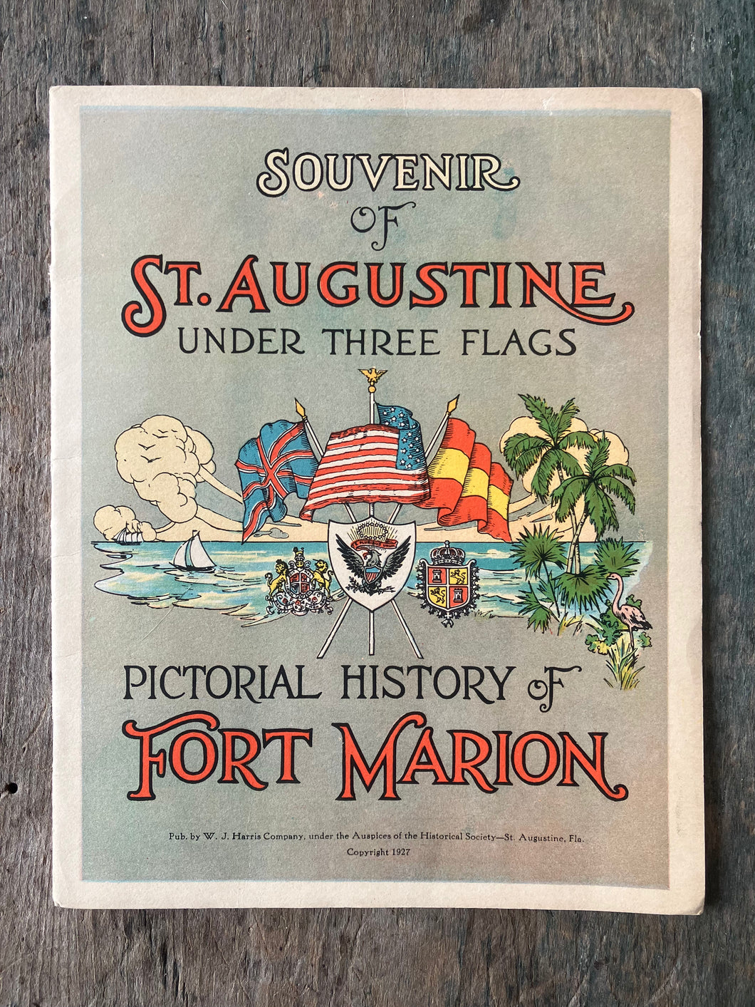 Souvenir of St. Augustine Under Three Flags: Pictorial History of Fort ...