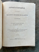 Load image into Gallery viewer, Constantinople and the Scenery of the Seven Churches of Asia Minor. Illustrated. First Series.  In a Series of Drawings by Thomas Allom
