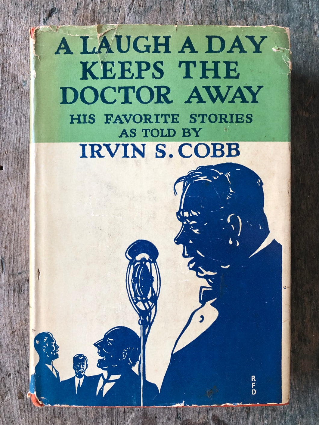 A Laugh a Day Keeps the Doctor Away. His Favorite Stories as Told by Irvin S. Cobb