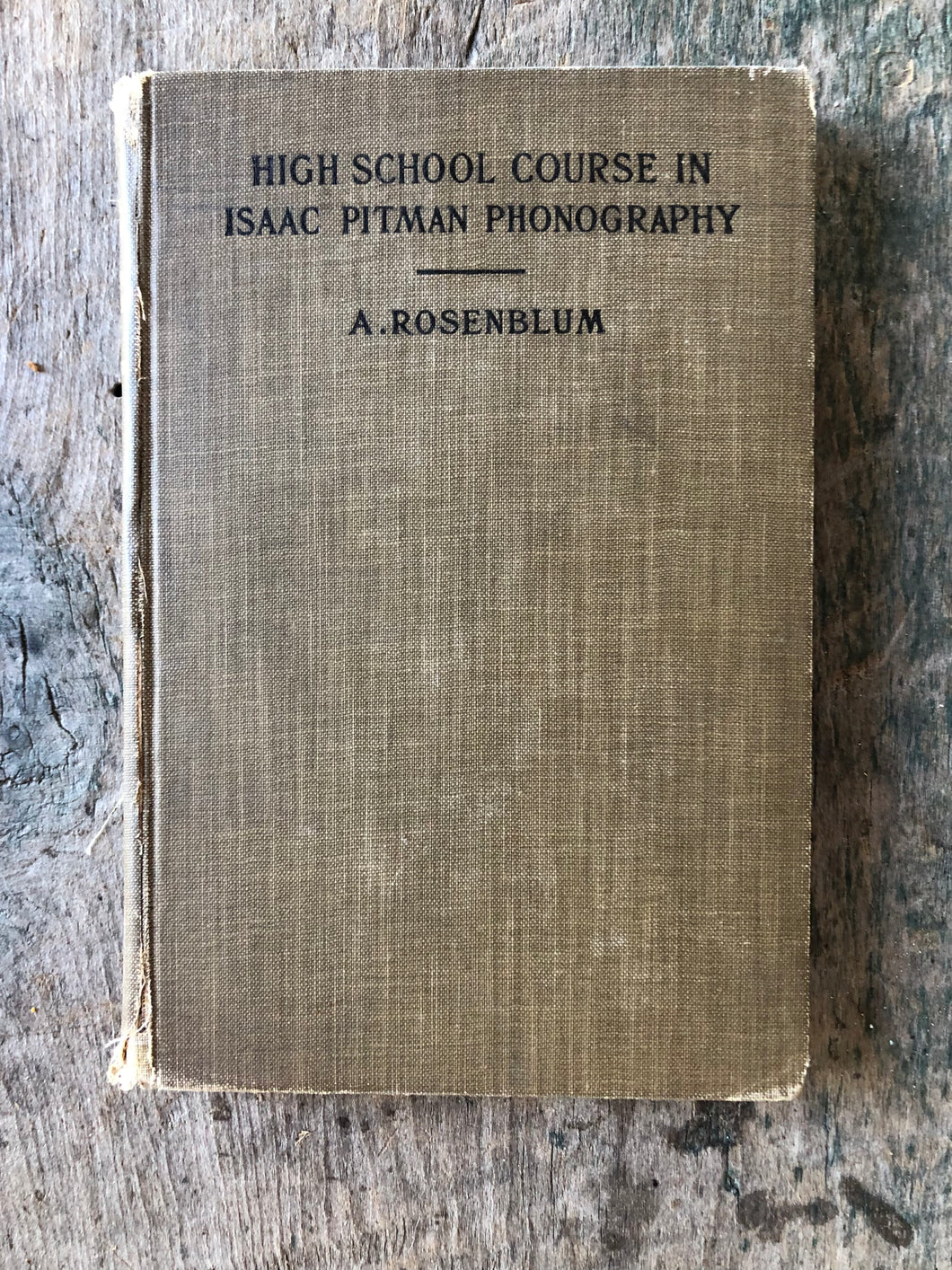High School Course in Isaac Pitman Phonography by Abraham Rosenblum. INSCRIBED