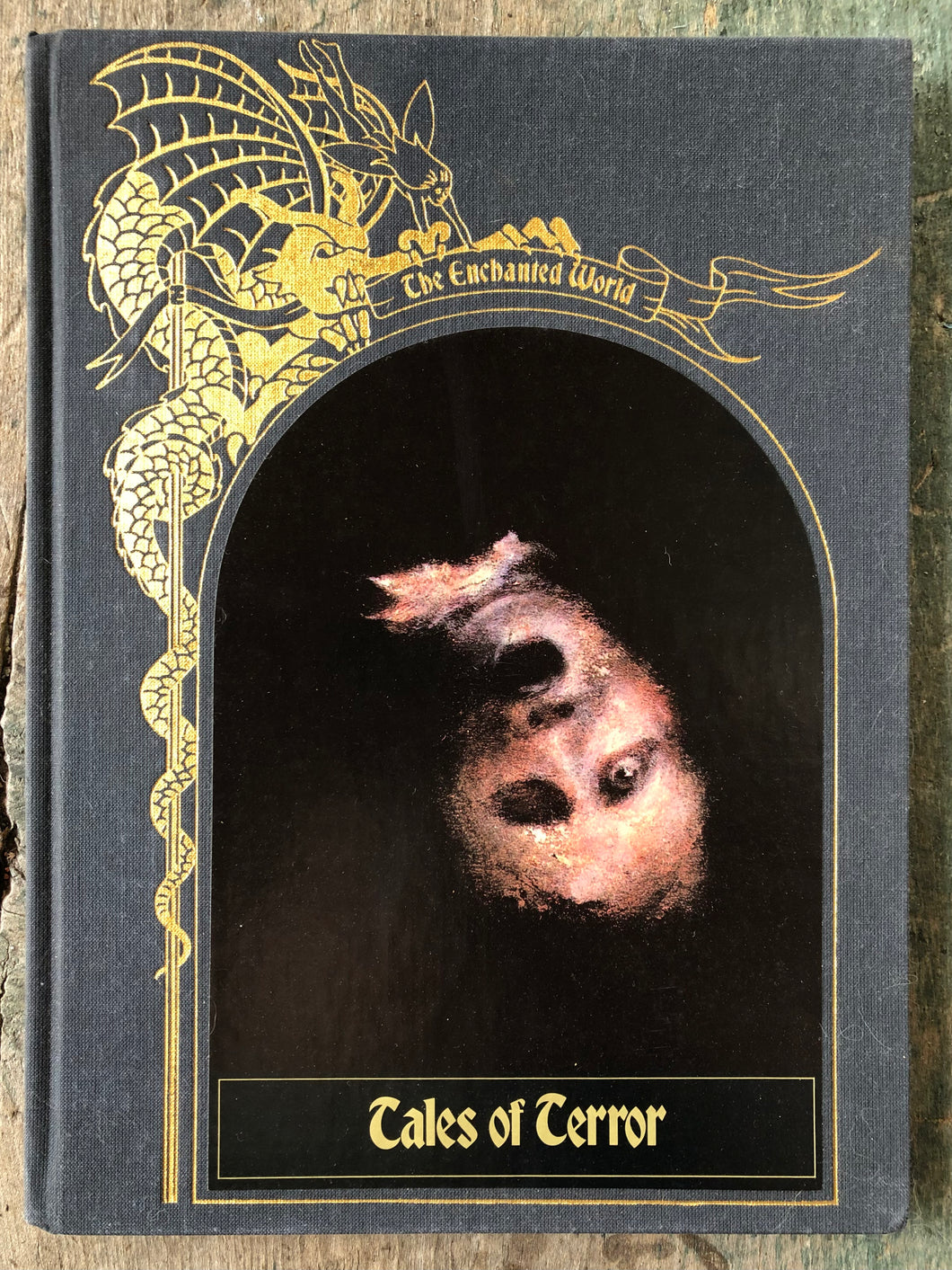 The Enchanted World: Tales of Terror. by the Editors of Time-Life Books