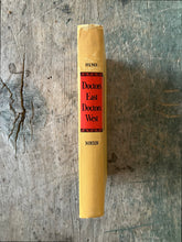 Load image into Gallery viewer, Doctors East Doctors West: An American Physician&#39;s Life in China by Edward H. Hume
