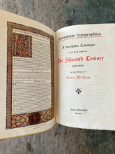 Load image into Gallery viewer, Incunabula Typographica: A Descriptive Catalogue of the Books Printed in the Fifteenth Century (1460-1500) in the Library of Henry Walters
