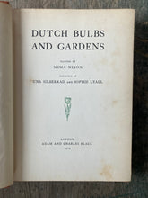 Load image into Gallery viewer, Dutch Bulbs and Gardens Painted by Mina Nixon and Described by Una Silberrad and Sophie Lyall

