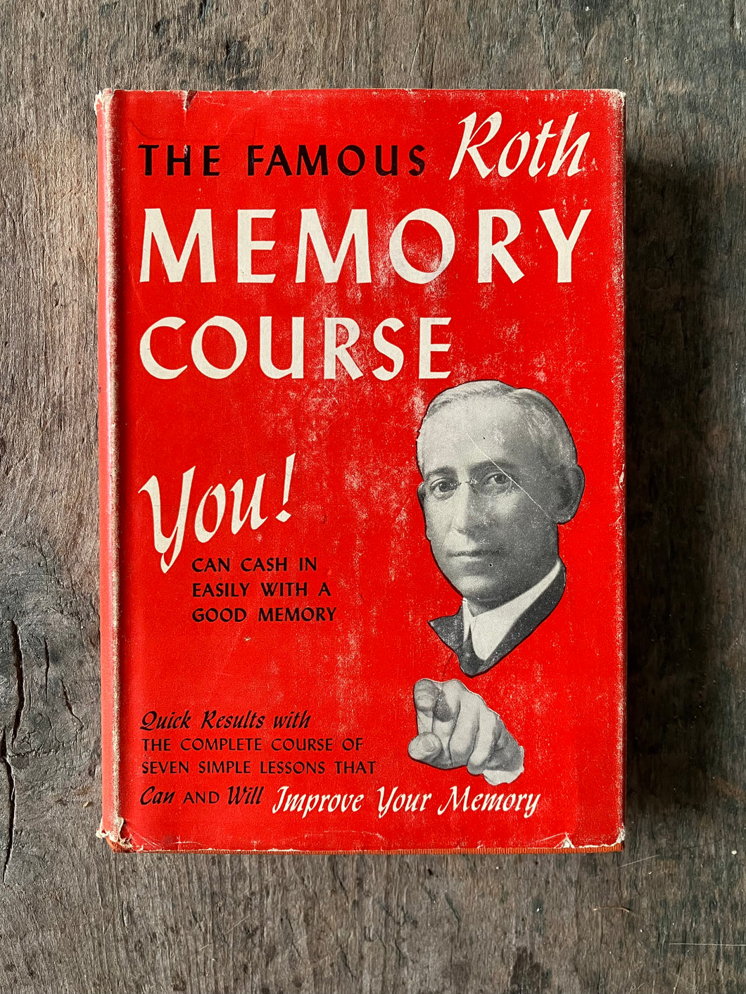 Roth Memory Course: A Simple and Scientific Method of Improving the Memory and Increasing Mental Power by David M. Roth
