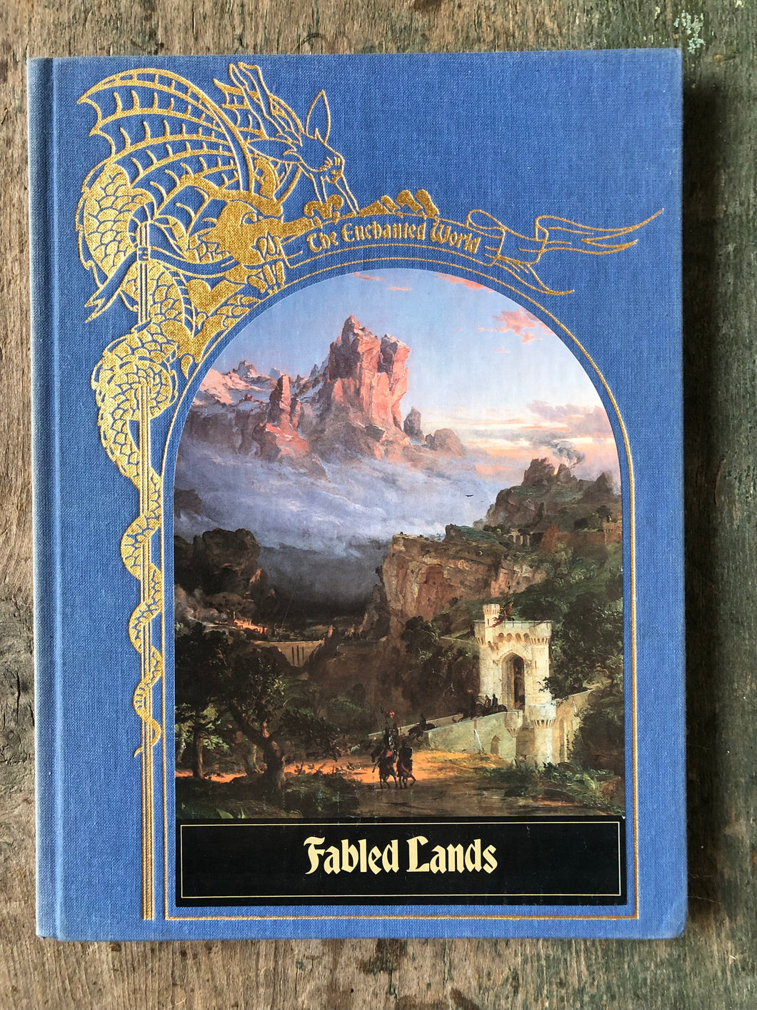 The Enchanted World: Fabled Lands by the Editors of Time-Life Books