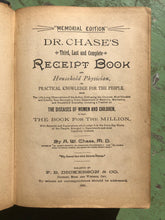 Load image into Gallery viewer, Dr. Chase&#39;s Third, Last and Complete Receipt Book and Household Physician, Memorial Edition by A. W. Chase
