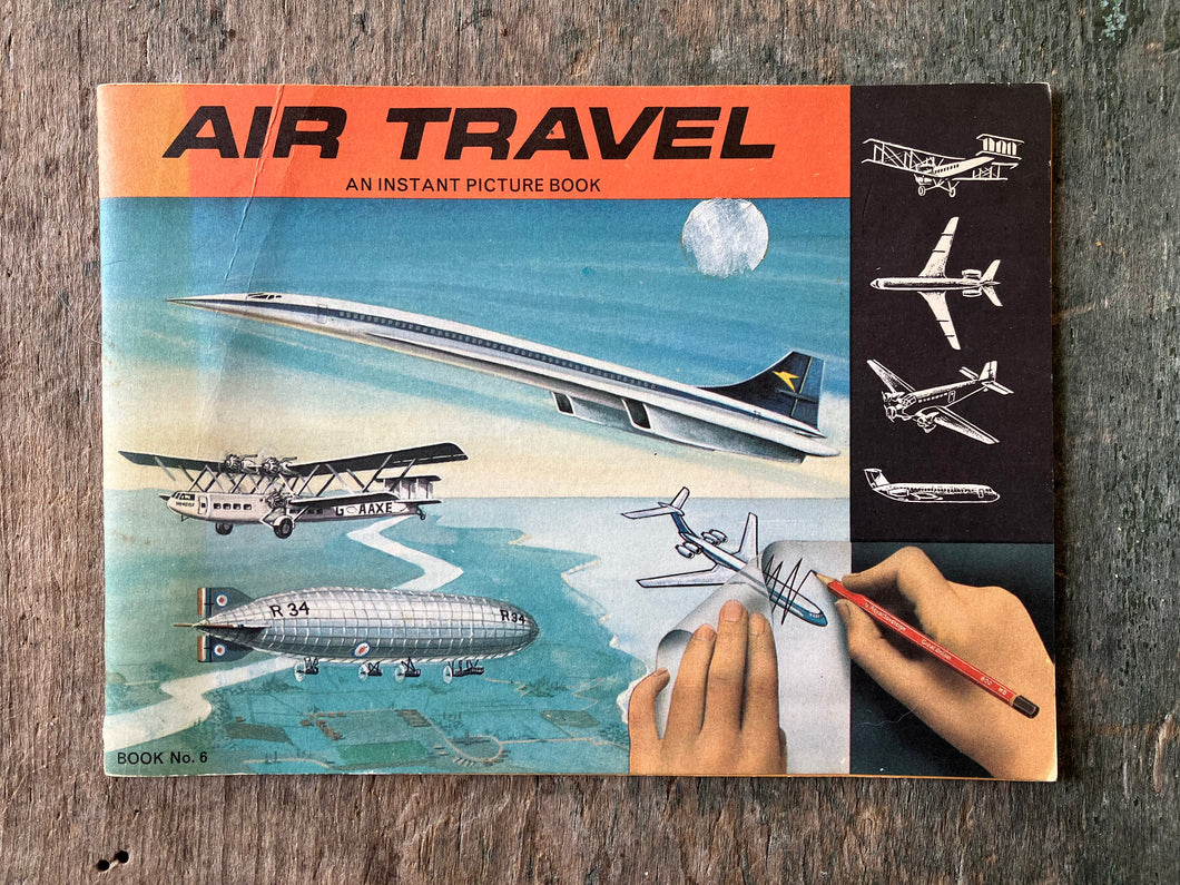 Air Travel. Instant Picture Book - No. 6. Text and Illustrations by Dennis Knight