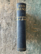 Load image into Gallery viewer, John Silence: Physician Extraordinary by Algernon Blackwood
