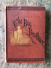 Load image into Gallery viewer, The Big Brother: A Story of Indian War by George Cary Eggleston

