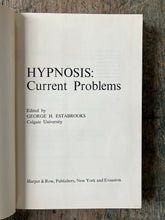 Load image into Gallery viewer, Hypnosis: Current Problems Edited by George H. Estabrooks

