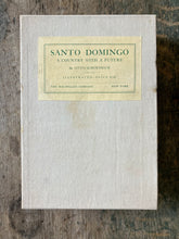 Load image into Gallery viewer, Santo Domingo: A Country with a Future by Otto Schoenrich
