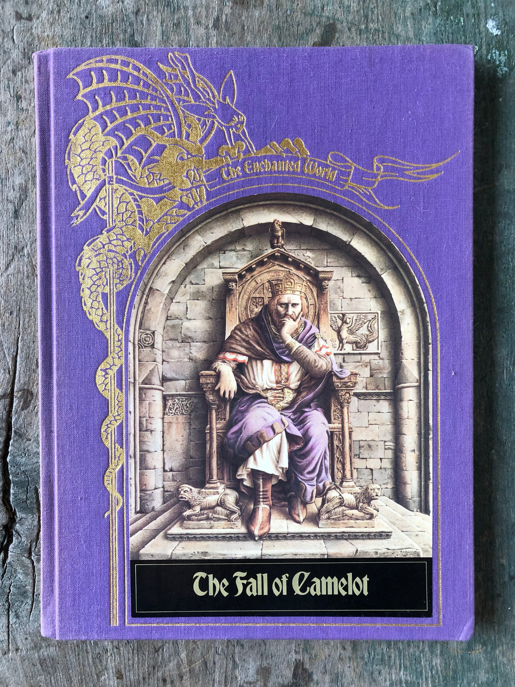 The Enchanted World: The Fall of Camelot by the Editors of Time-Life Books