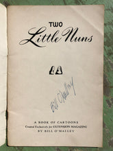Load image into Gallery viewer, Two Little Nuns. A Book of Cartoons by Bill O’Malley
