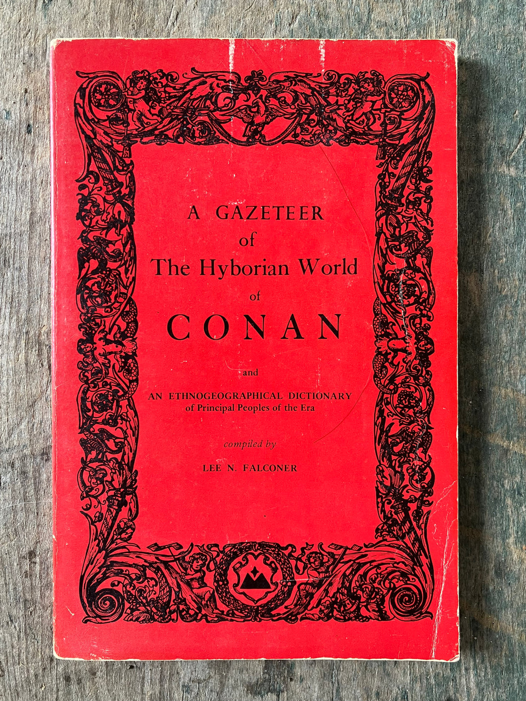 A Gazetteer of The Hyborian World of Conan Including Also the World of Kull Compiled by Lee N. Falconer