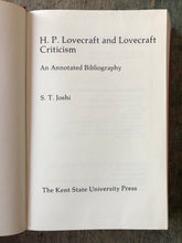 Load image into Gallery viewer, H. P. Lovecraft and Lovecraft Criticism: An Annotated Biography by S. T. Joshi
