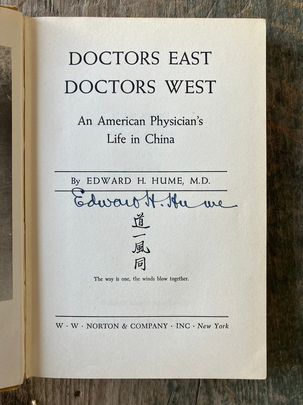 Doctors East Doctors West: An American Physician's Life in China by Edward H. Hume