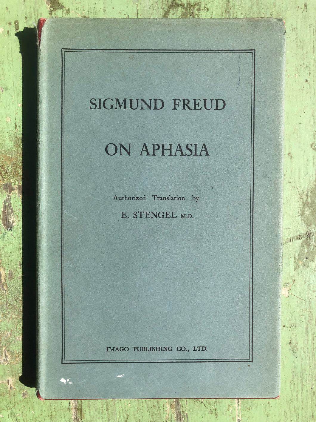 On Aphasia: A Critical Study by Sigmund Freud. Authorized translation by E. Stengel