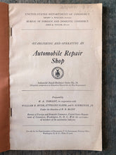 Load image into Gallery viewer, Establishing and Operating an Automobile Repair Shop. Industrial (Small Business) Series No. 24. Prepared by W. K. Toboldt
