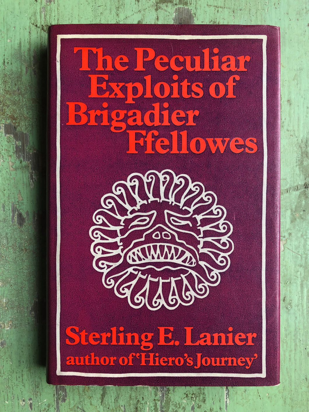 The Peculiar Exploits of Brigadier Ffellowes by Sterling E. Lanier