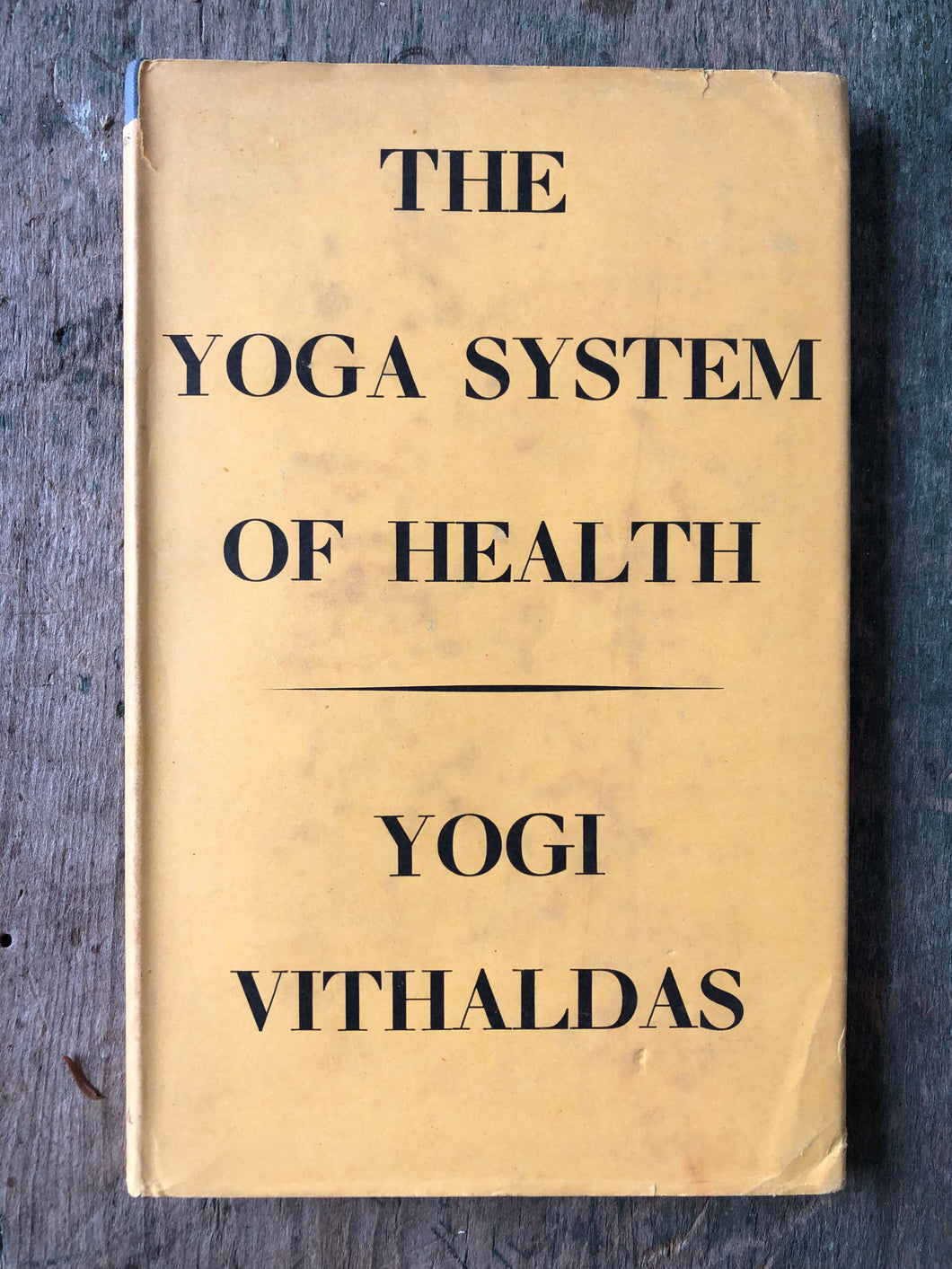 The Yoga System of Health by Yogi Vithaldas