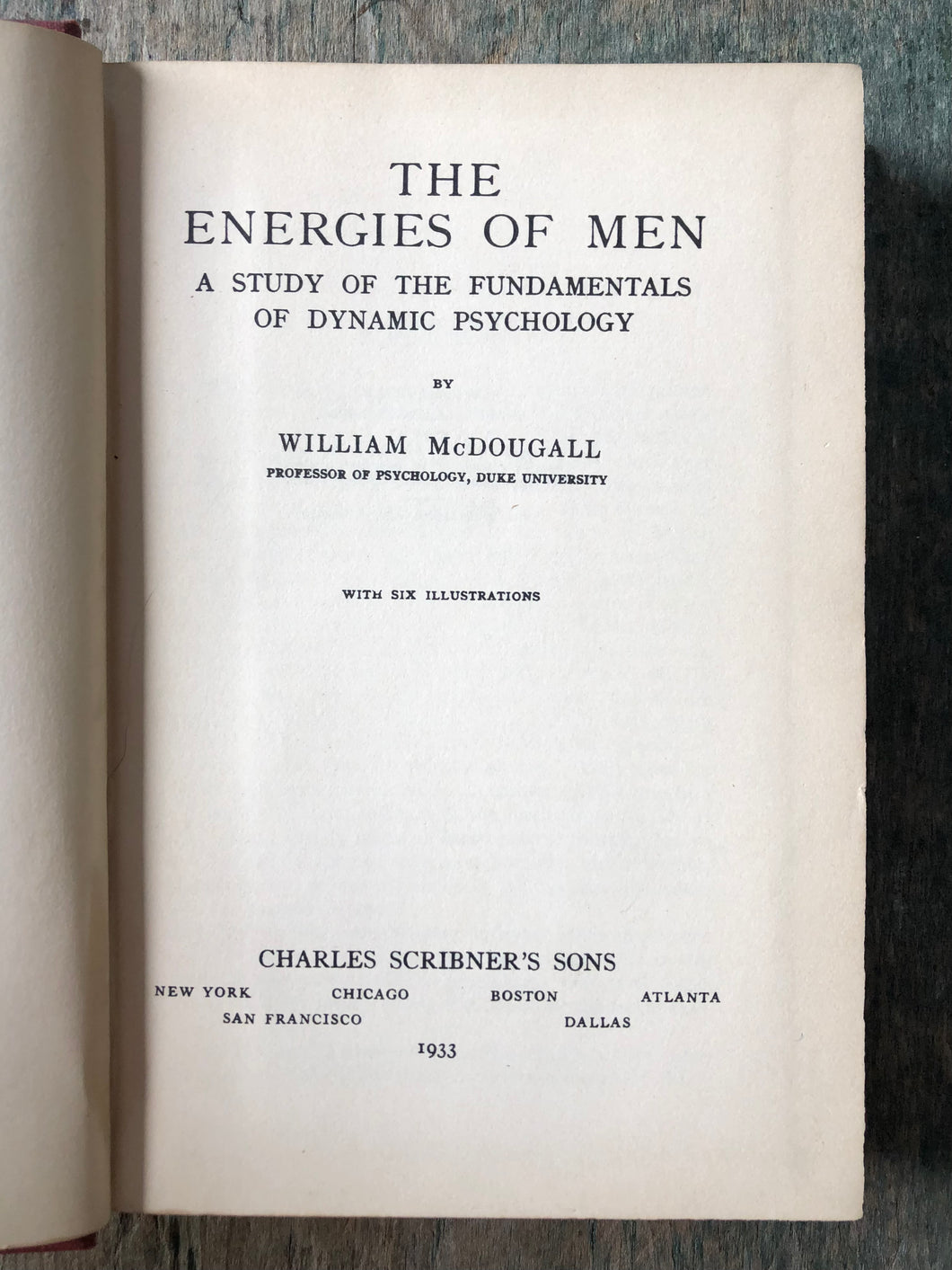 The Energies of Men: A Study of the Fundamentals of Dynamic Psychology by William McDougall