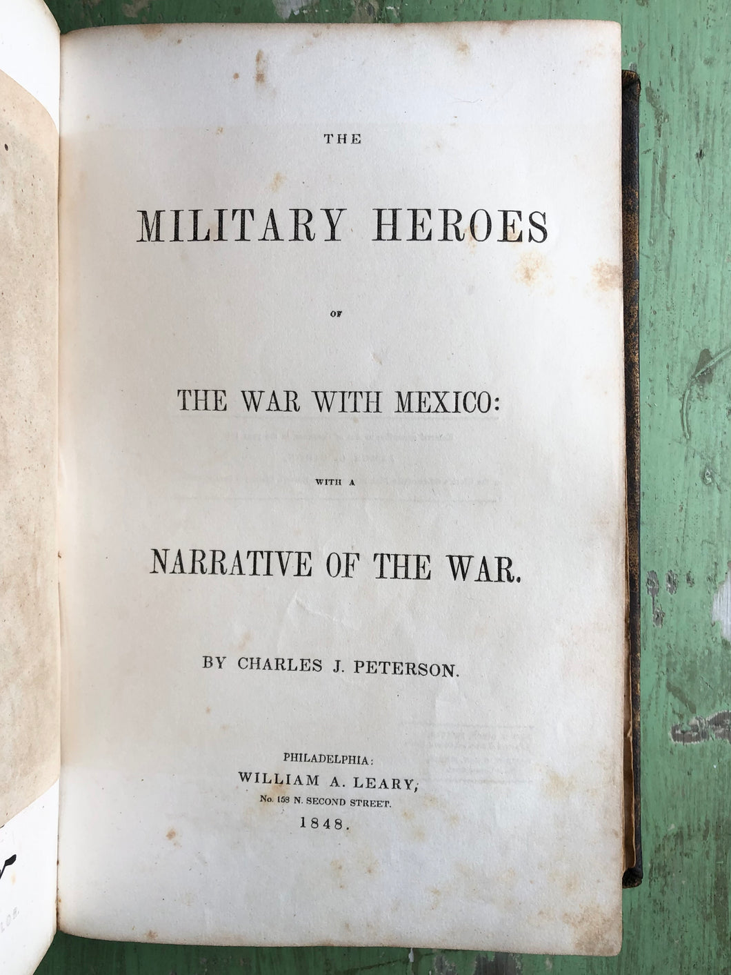 “The Military Heroes of the War of 1812: with a Narrative of the War” with “The Military Heroes of the War with Mexico: with a Narrative of the War” by Charles J. Peterson