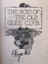 Load image into Gallery viewer, The Boys of the Old Glee Club. By james Whitcomb Riley
