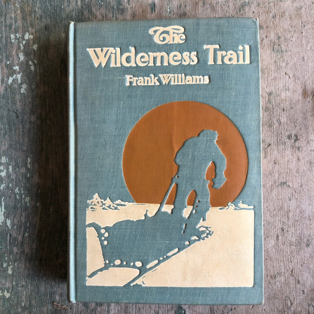 “The Wilderness Trail” by Frank Williams with illustrations by Douglas Duer