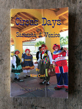Load image into Gallery viewer, Circus Days in Sarasota and Venice. by Kim Cool
